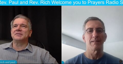 Rev. Rich and Rev. Paul Welcome you to the Prayer Radio.com Conversations Show