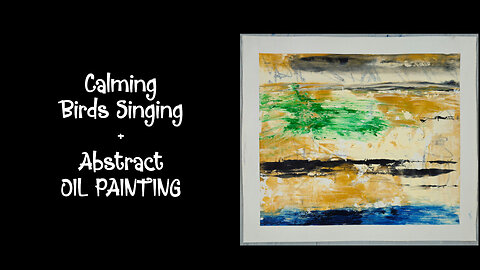 The Basin | Abstract Oil Painting & Nature Sounds for Relaxation