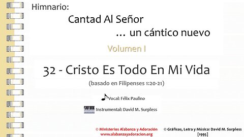 Himnario: Cantad al Señor...un cántico nuevo | Vol. 1 | 32 Cristo Es Todo En Mi Vida (Vocal)