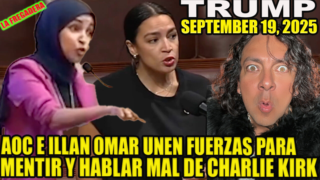 AOC E ILLAN OMAR MIENTEN Y HABLAN MAL DE CHARLIE KIRK