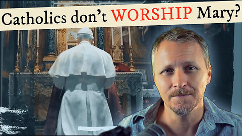 Catholics don't WORSHIP Mary?