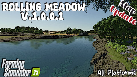 Map Update | Rolling Meadow | V.1.0.0.1 | Farming Simulator 25