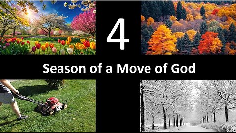 The Four Seasons of a Move of God