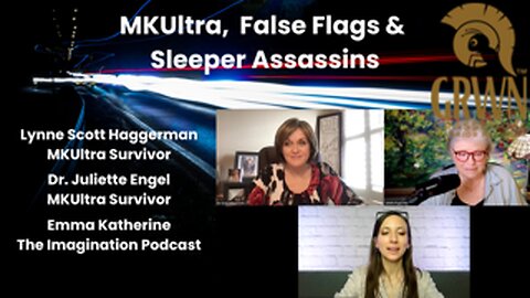 MK ULTRA False Flags & Sleeper Assassins: Lynne & Dr. Juliette Engel on The Imagination Podcast