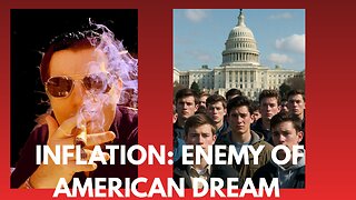 Inflation: Enemy of the American Dream