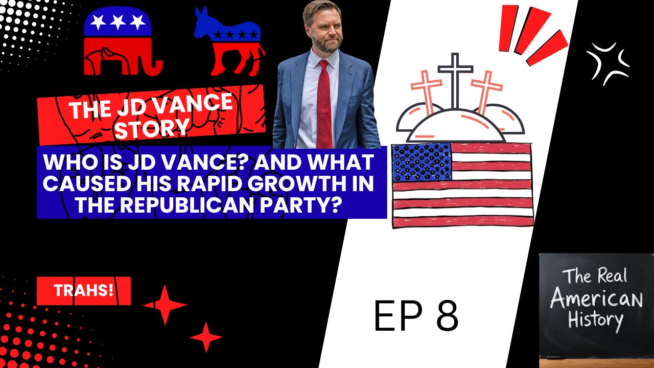 TRAHS EP 8 THE JD VANCE STORY.