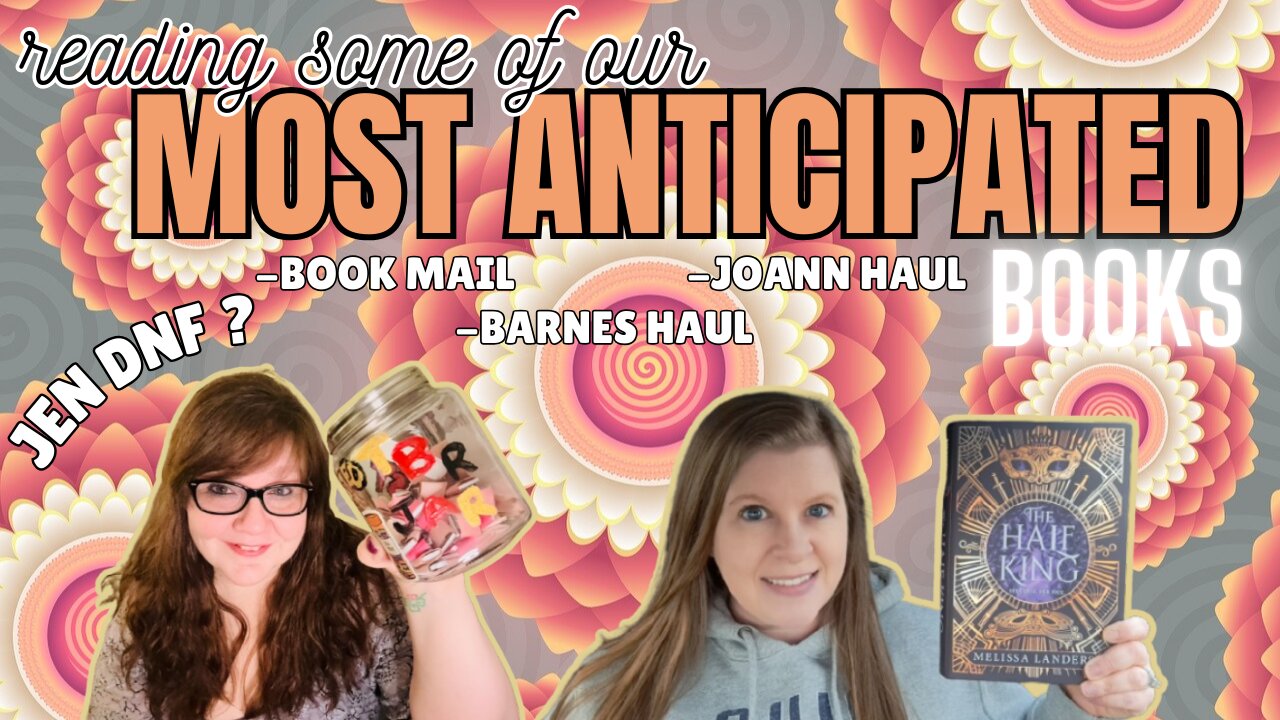 Reading From Most Anticipated Releases - TBR Jar, a DNF, Book Haul, Book Mail, and Joann's Haul