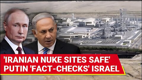 Putin DROPS NUKE Bombshell On Israel; Exposes IDF'S Big Iran FAILURE ; Underground Sites...