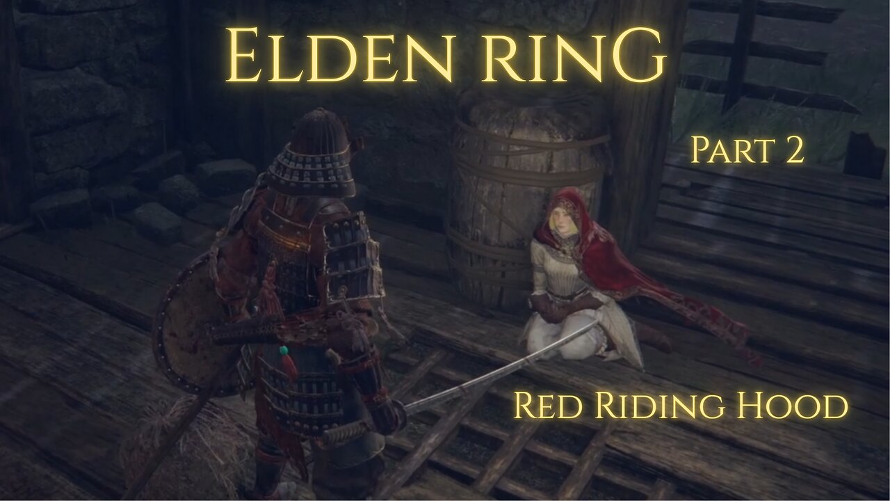 Elden Ring Part 2 - Red Riding Hood