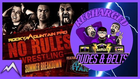 Dudes & Belts Recharged! Review Of No Rules Wrestling & Episode #459