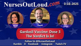 03-16-2025 NOL: The Gardasil Vaccine: Dose 3 - The Verdict Is In