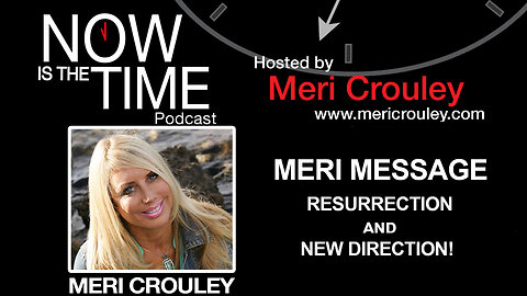 MERI MESSAGE on RESURRECTION and NEW DIRECTION! Must WATCH!