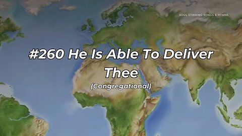 #260 He Is Able To Deliver Thee Congregational (FWBC)
