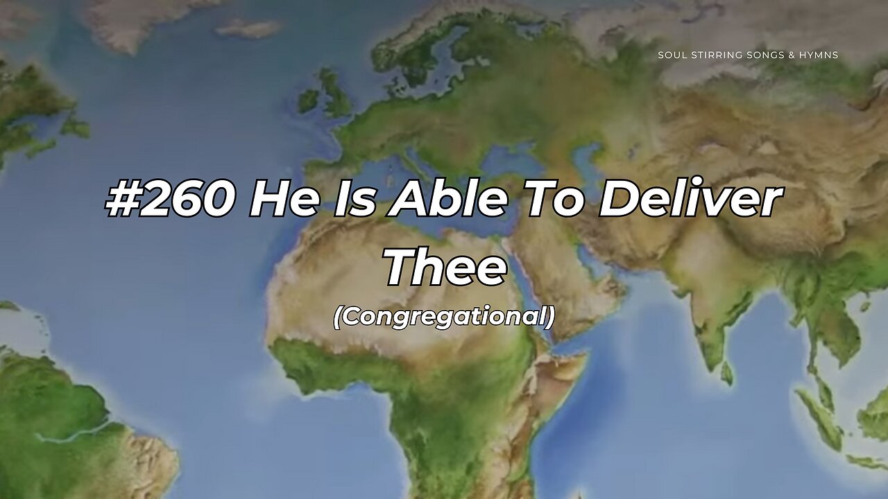 #260 He Is Able To Deliver Thee Congregational (FWBC)