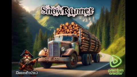 Adventures with DoomGnome: SnowRunner, More Contracts or Head to Alaska?