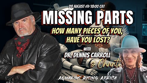 Dr. Dennis Carroll | Missing Parts: How many pieces of you, have you lost?