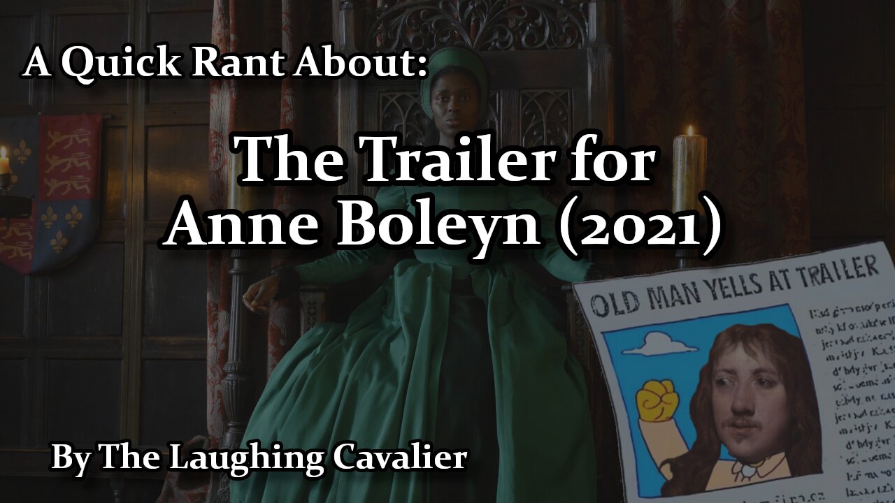 A Quick Rant About: The Trailer For 'Anne Boleyn' (2021)