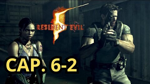 Resident Evil 5 (2009) Cap. 6-2 Ponte principale
