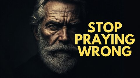 STOP PRAYING WRONG: 3 Mental Habits That Destroy Your Faith