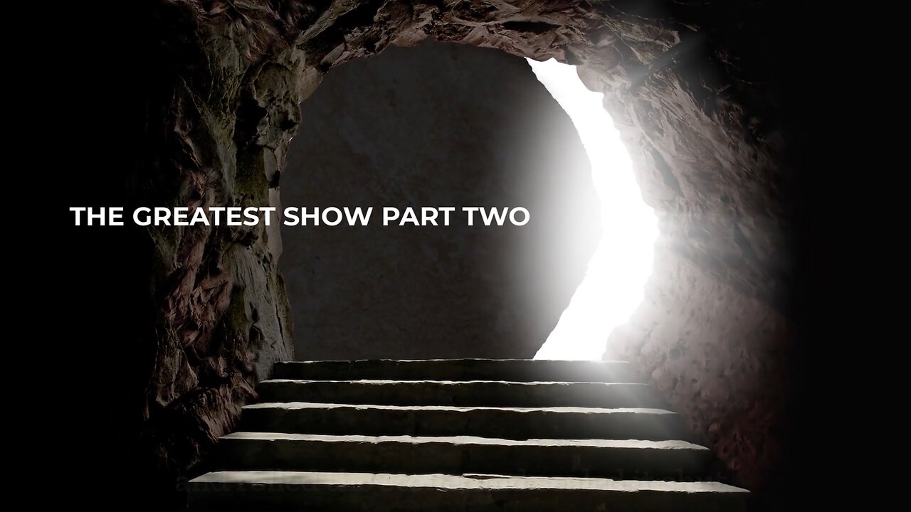 THE GREATEST SHOW FILM PART 2