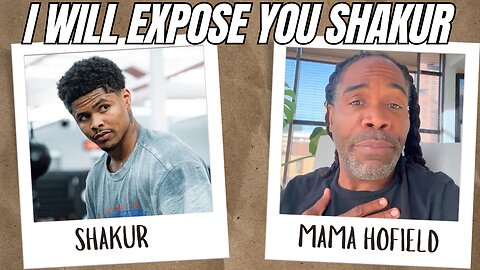 Mama Hofield Lies Again on Shakur Stevenson - Lawsuit for Defamation?