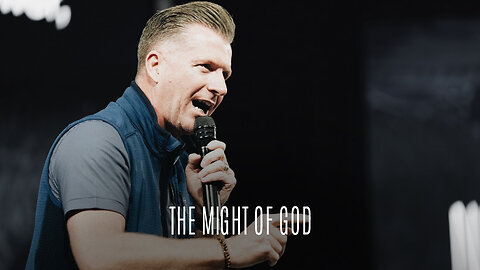 The Might of God