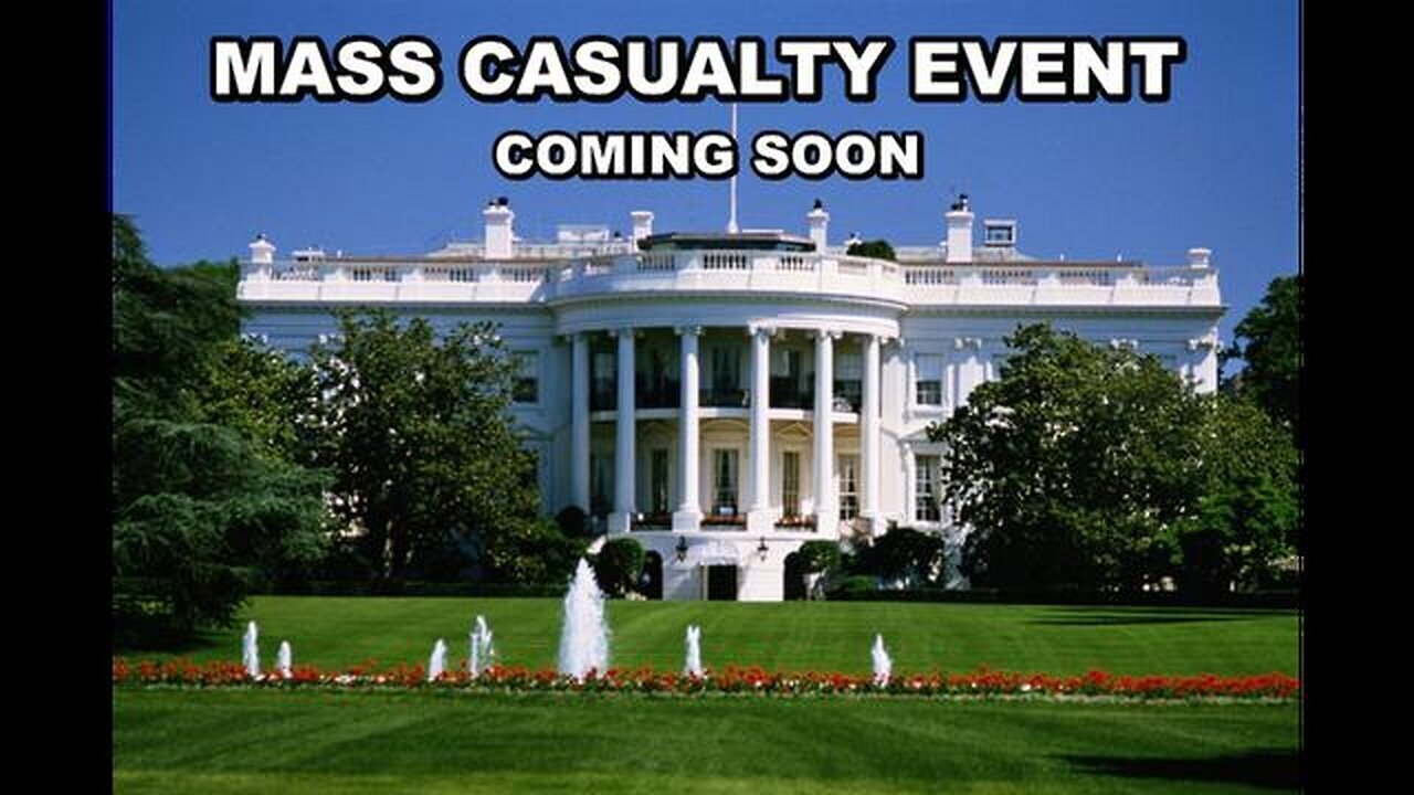 Mass Casualty Event At The White House - To Be Seen Live Around The World Sooner..