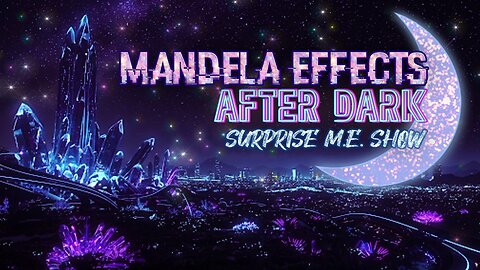 #MandelaEffects AFTER DARK SPECIAL | New Mandela’s & Rewinds