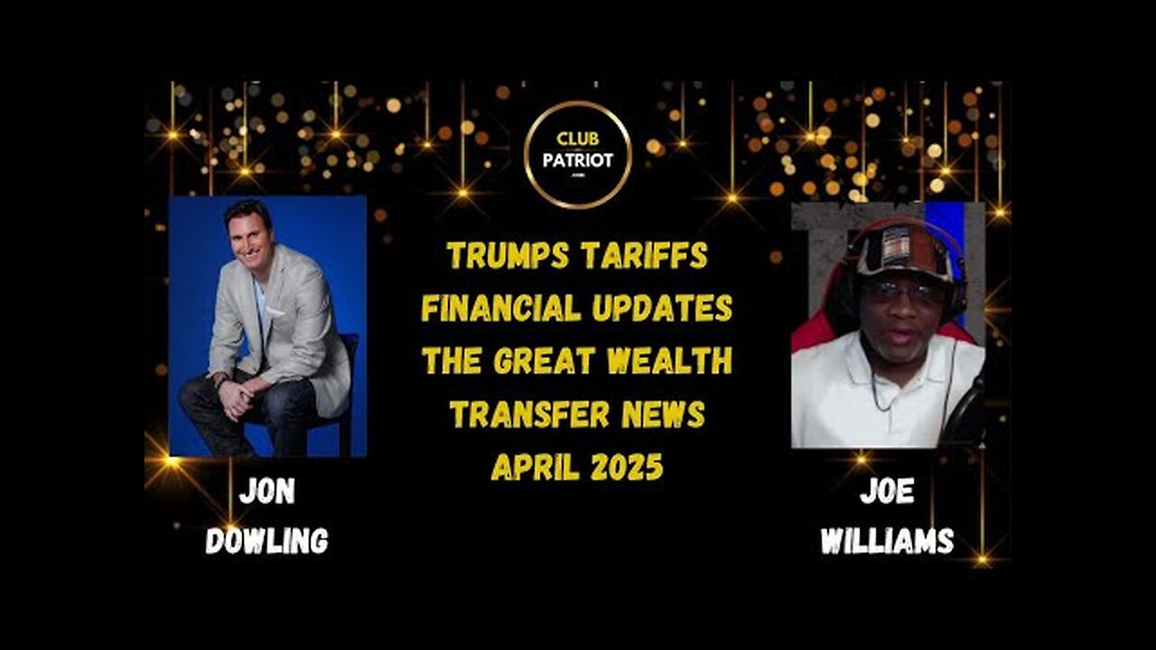 Jon Dowling & Joe Williams Truth Bombs & Financial Updates April 2025