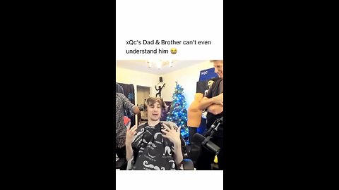 xQc's Dad & Brother can't even understand him 😭🥺