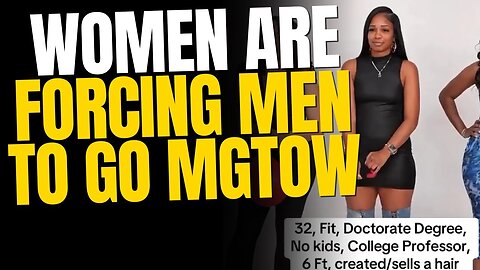 Women Are Forcing Men To Join Men Going Their Own Way
