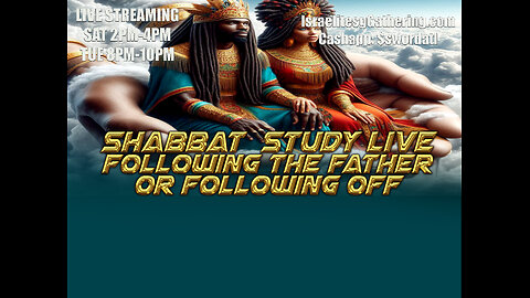 Following the Father Or Following Off - Israelites Gathering Shabbat Study Live