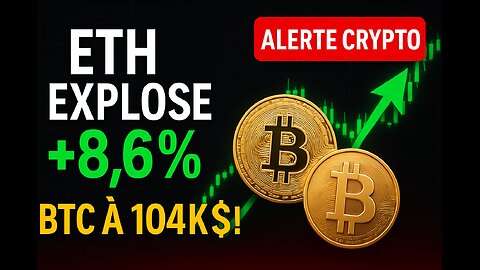 CryptoFlash : Ethereum EXPLOSE +8.6% ! Bitcoin Frôle les 104K$ ! [ALERTE]