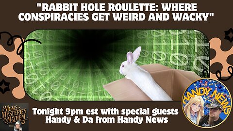 "Rabbit Hole Roulette: Where Conspiracies Get Weird and Wacky"