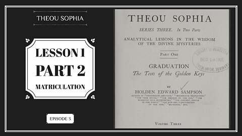 Theou Sophia - Lesson 1 Part 2 : Matriculation (Ep. 3)
