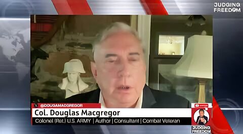 COL. Douglas Macgregor : How Close is World War III