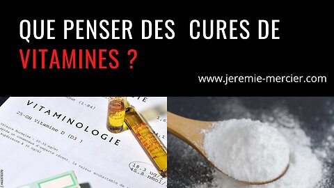 Que penser des cures de vitamines ?