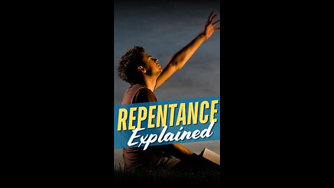 What Does it Mean to Repent?