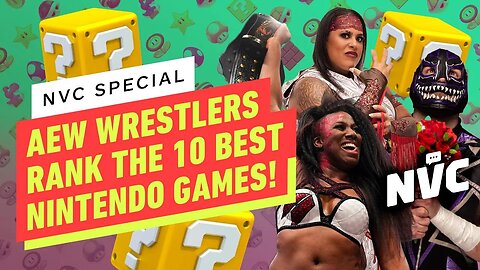 AEW Wrestlers Rank Their 10 Best Nintendo Games! - NVC Expansion Pack