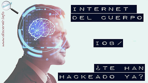 INTERNET DEL CUERPO - ¿TE HAN HACKEADO YA?