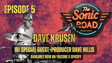 EP5. Dave Krusen w/ special guest Dave Hillis