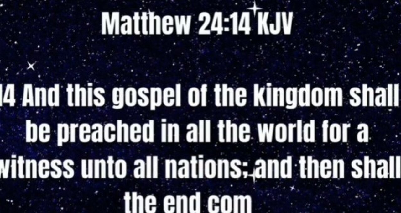 Matthew 24:14 King James Version The Gospel of the Kingdom Shall Be Preached... #scriptureoftheday