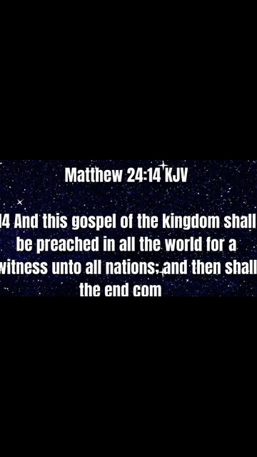 Matthew 24:14 King James Version The Gospel of the Kingdom Shall Be Preached... #scriptureoftheday