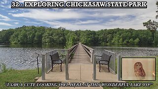 EXPLORING CHICKASAW STATE PARK