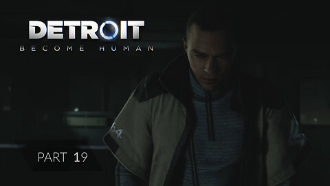 Crisis - Detroit Become Human: Part 19 [No Commentary]