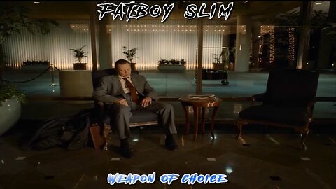 Fatboy Slim - Weapon of Choice