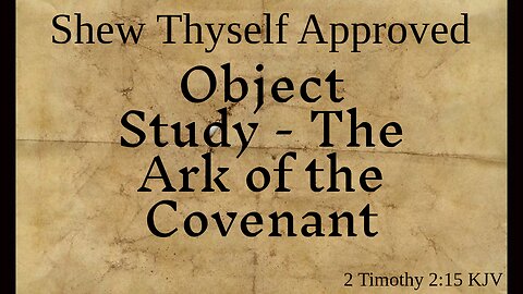 Object Study - Ark of the Covenant