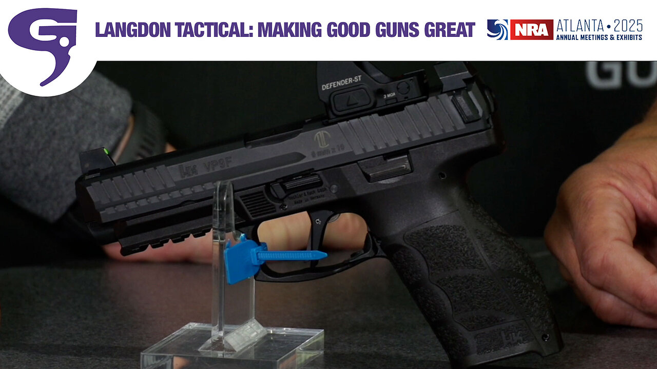 Langdon Tactical: Making Good Guns Great | NRAAM 2025