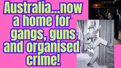 Australia... land of bad men and many guns?