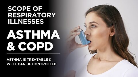 ASTHMA & COPD SCOPE OF (BREATHE EASY) RESPIRATORY DISEASE !!!